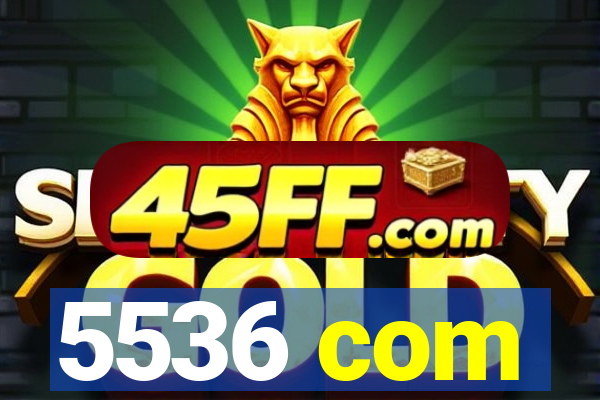 5536 com